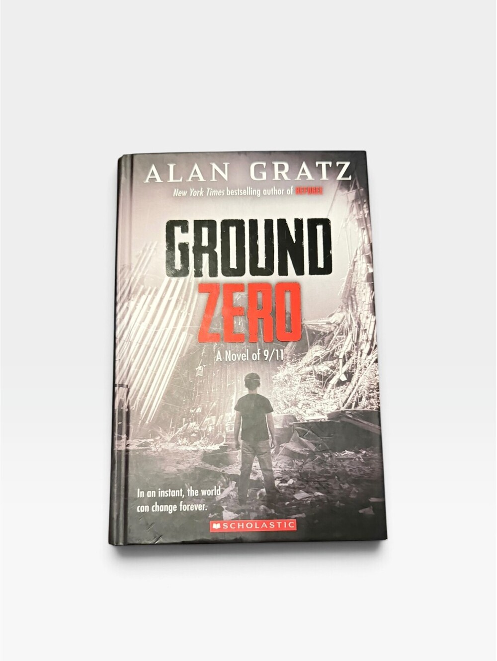 Ground Zero by Alan Gratz Hardcover Scholastic 9/11 Historical Fiction